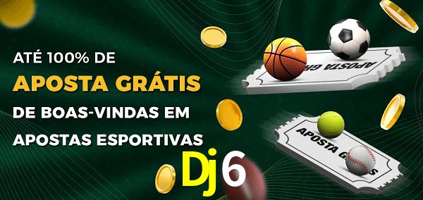 Dj6 Ate 100% de Aposta Gratis