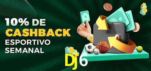 10% de bônus de cashback na Dj6